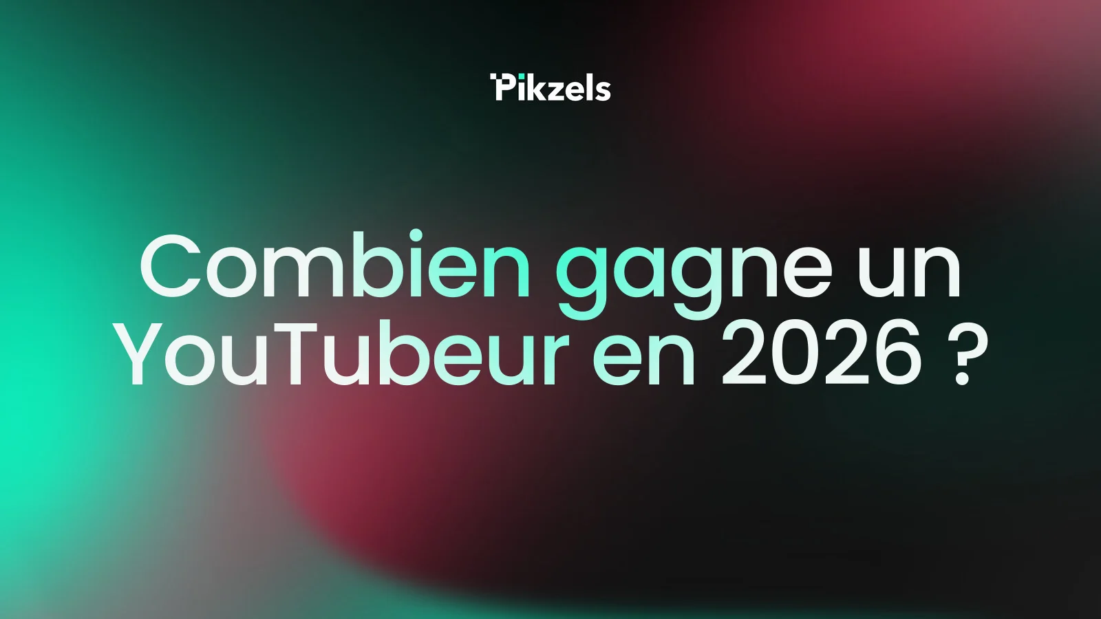 Combien gagne un YouTubeur en 2026 ?