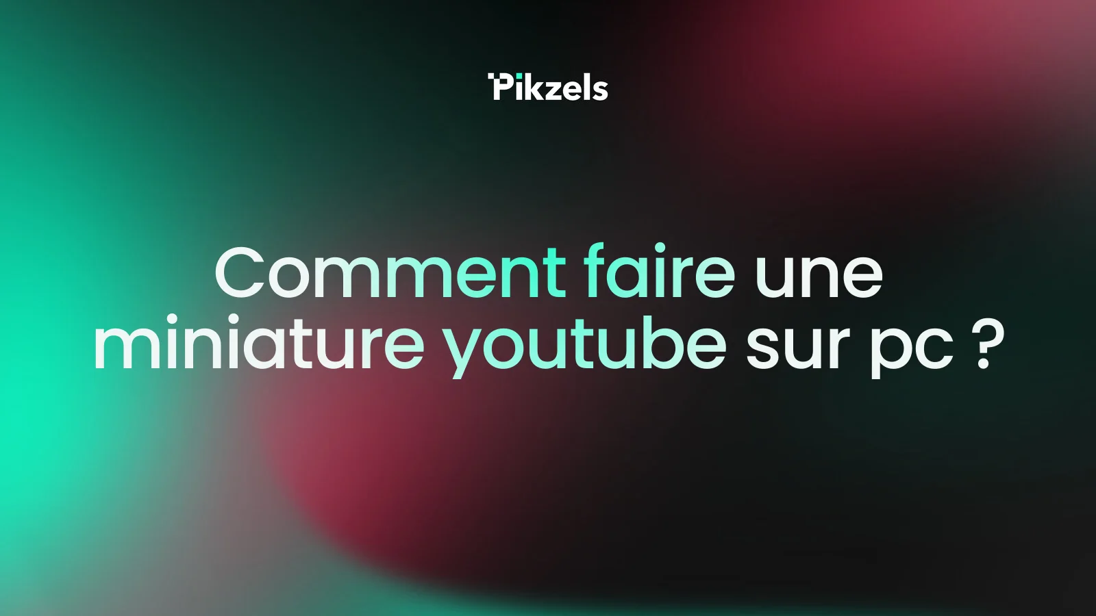 Comment faire une miniature youtube sur pc​ ?