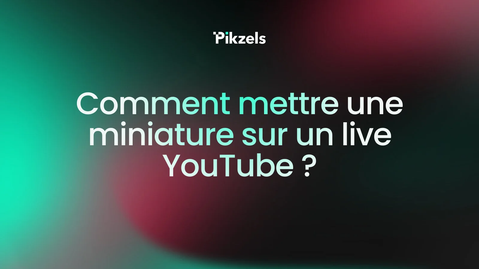 Comment mettre une miniature sur un live YouTube ?