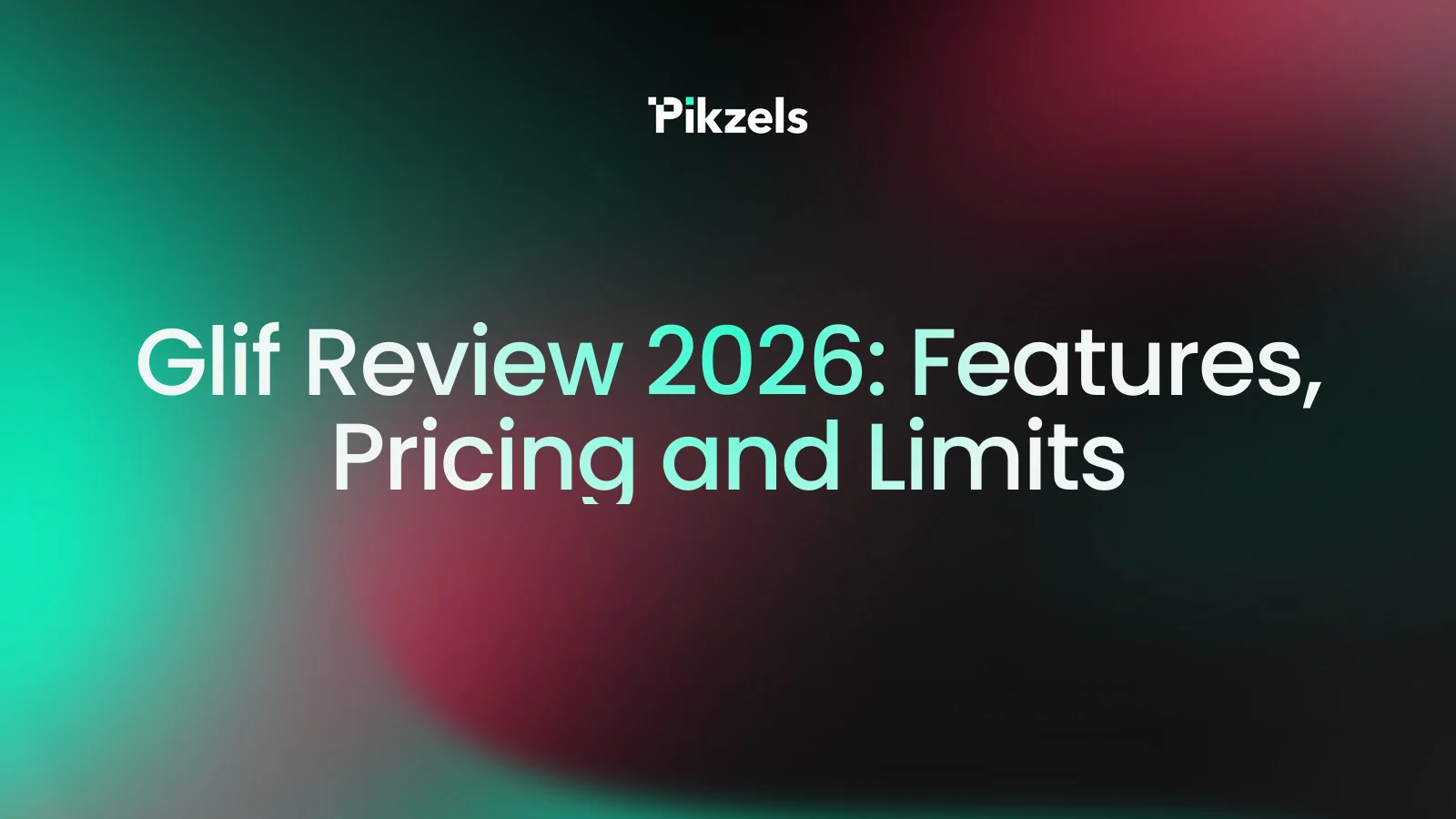 Glif Review 2026: Features, Pricing and Limits