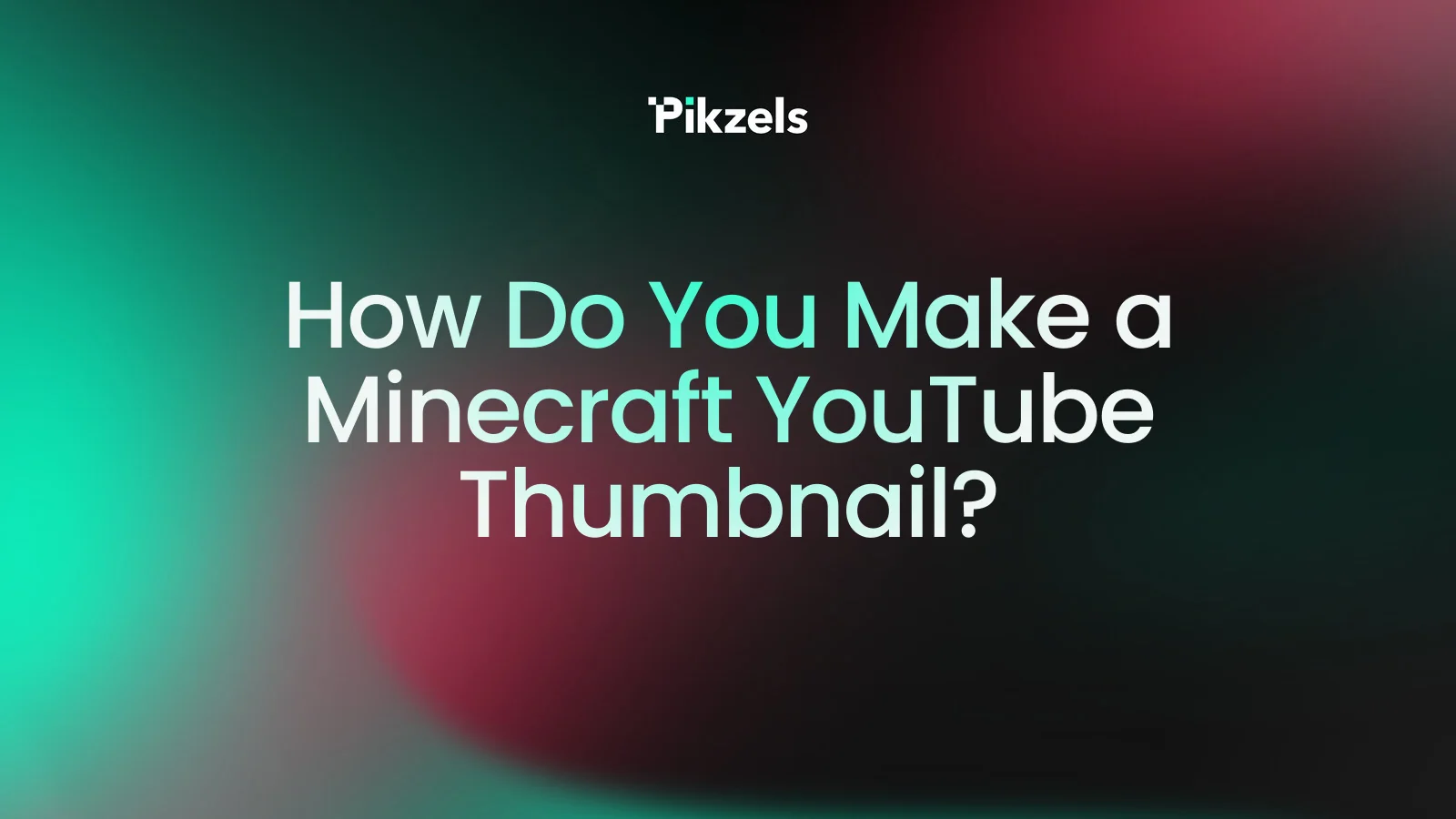 How Do You Make a Minecraft YouTube Thumbnail?