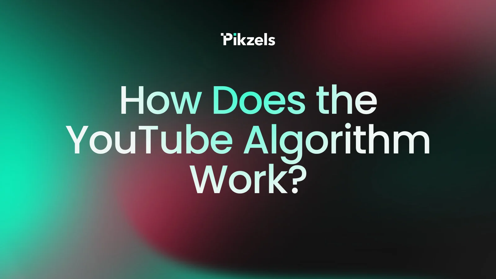 How Does the YouTube Algorithm Work?