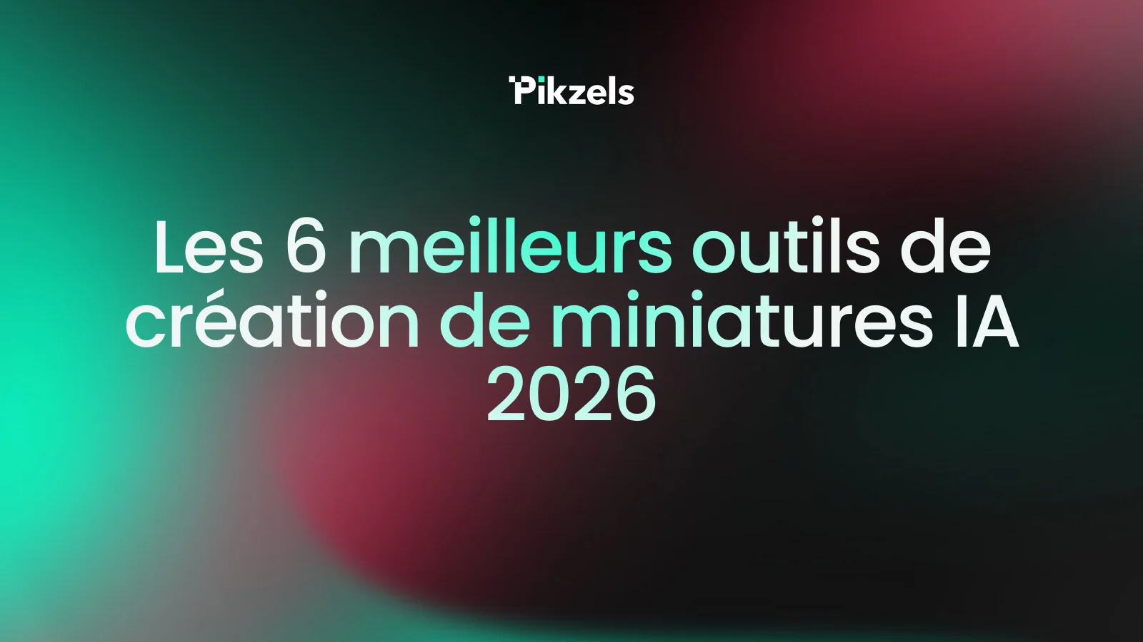 Les 6 meilleurs outils de création de miniatures IA 2026