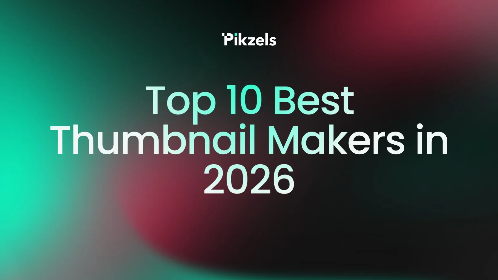 Top 10 Best Thumbnail Makers in 2026